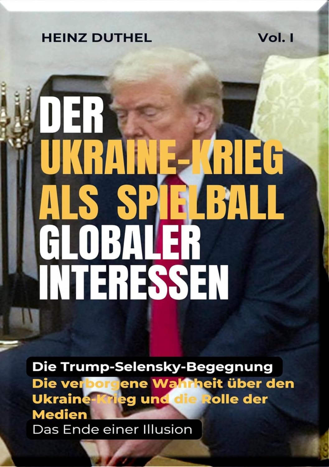 Der Ukraine-Krieg als Spielball Globaler Interessen: Die verborgene Wahrheit über den Ukraine-Krieg und die Rolle der Medien (German Edition)