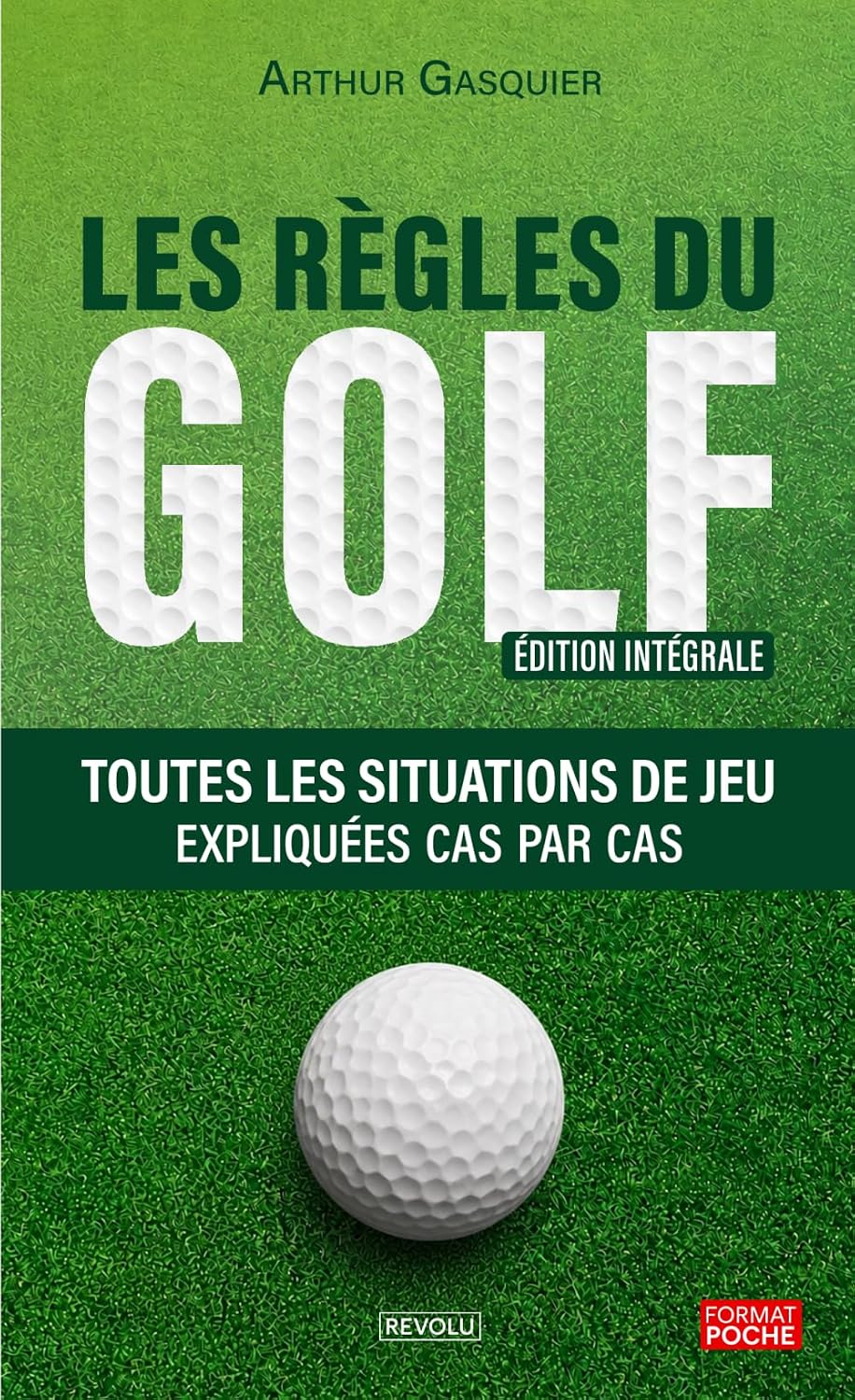 Les Règles du golf - Édition intégrale: Toutes les situations de jeu expliquées cas par cas (French Edition) baixar o livro de graça