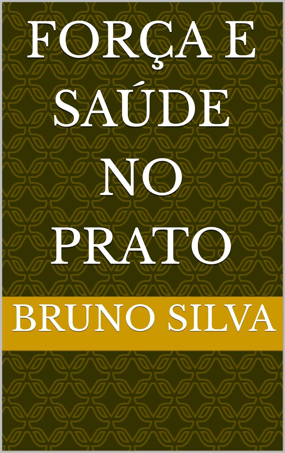 Força e Saúde no Prato baixar livro de graça