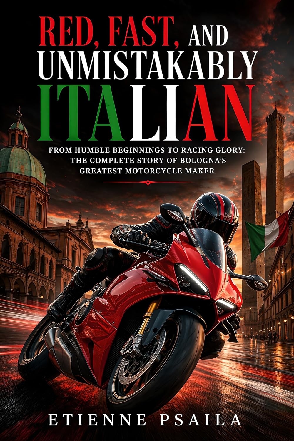 Red, Fast, and Unmistakably Italian: From Humble Beginnings to Racing Glory: The Complete Story of Bologna’s Greatest Motorcycle Maker (English Edition) baixar o livro de graça