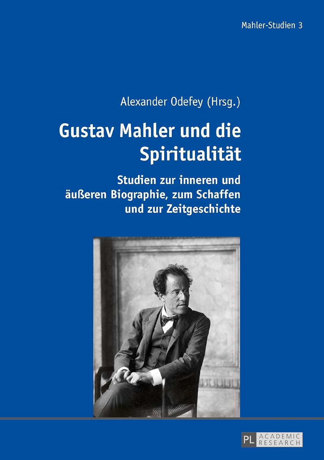 ler totalmente Gustav Mahler und die Spiritualitaet: Studien zur inneren und aeußeren Biographie, zum Schaffen und zur Zeitgeschichte (German Edition)