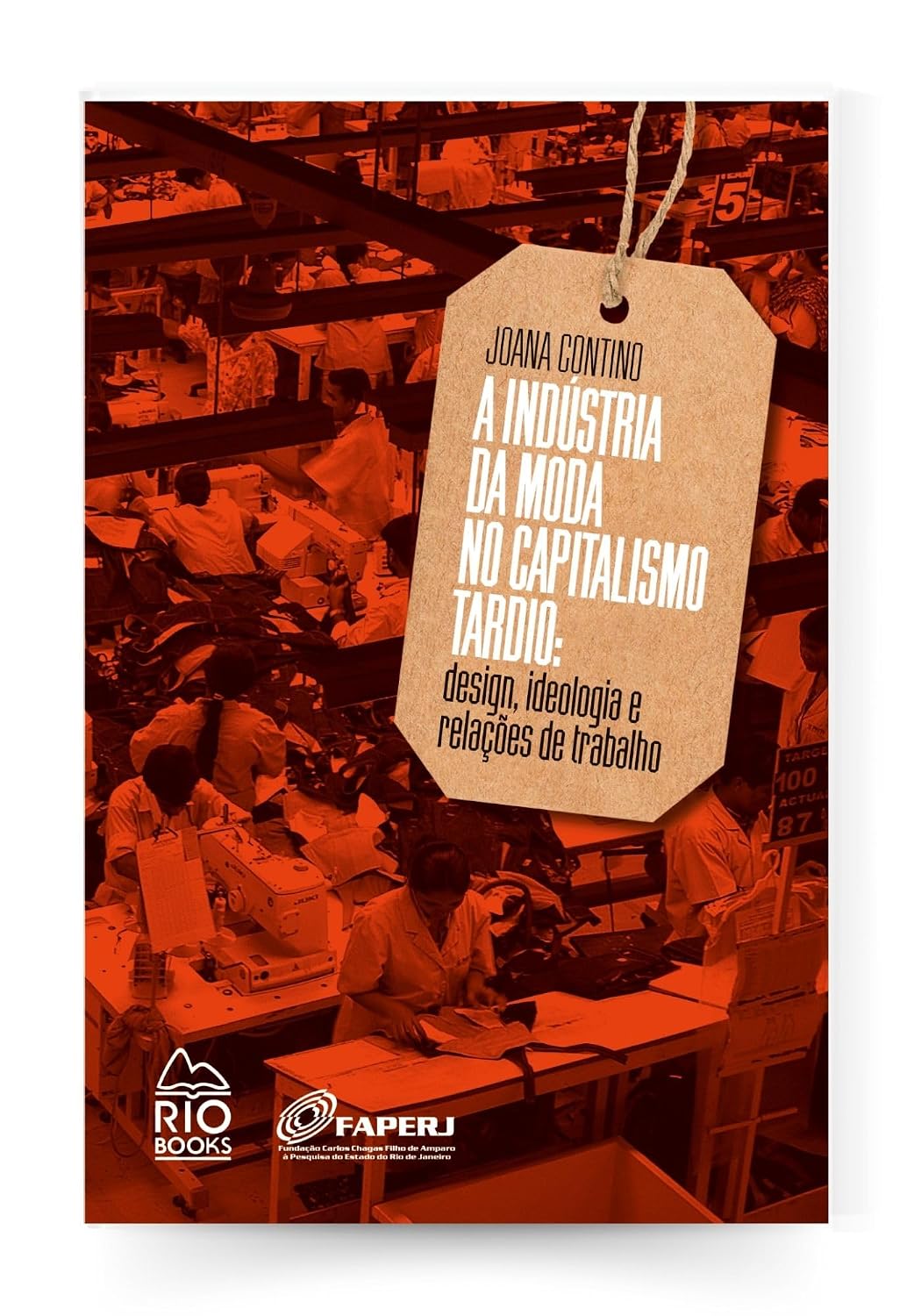 ler totalmente A indústria da moda no capitalismo tardio: design, ideologia e relações de trabalho