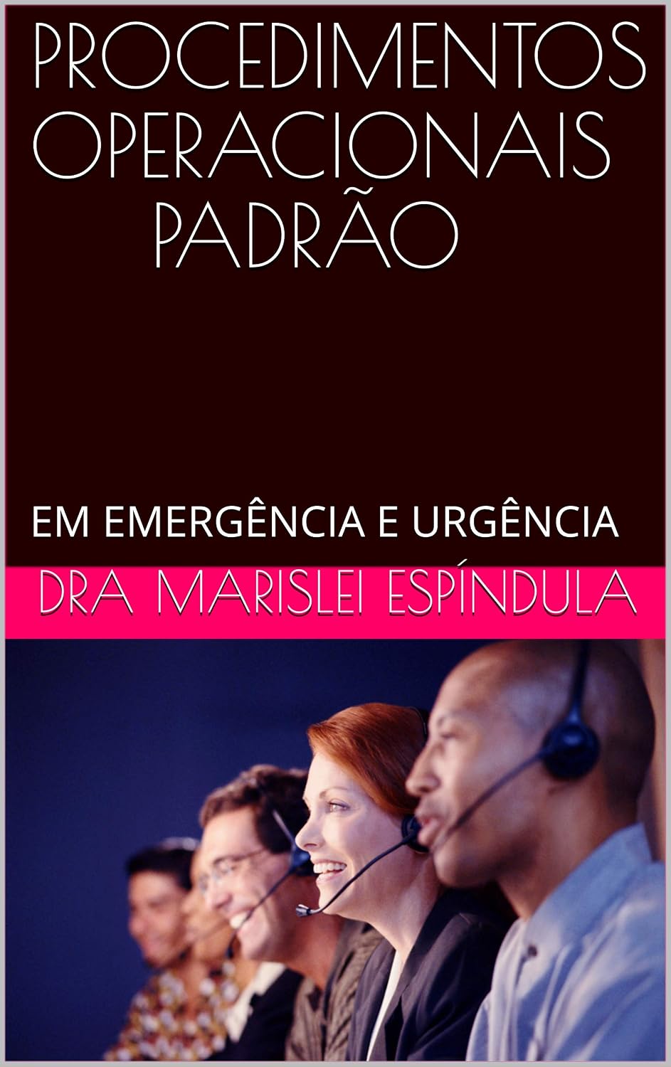 ler totalmente PROCEDIMENTOS OPERACIONAIS PADRÃO: EM EMERGÊNCIA E URGÊNCIA