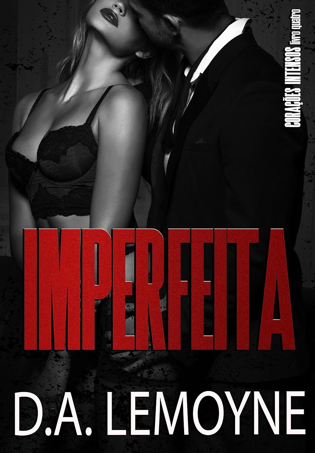 Imperfeita : Série Corações Intensos - Livro 4