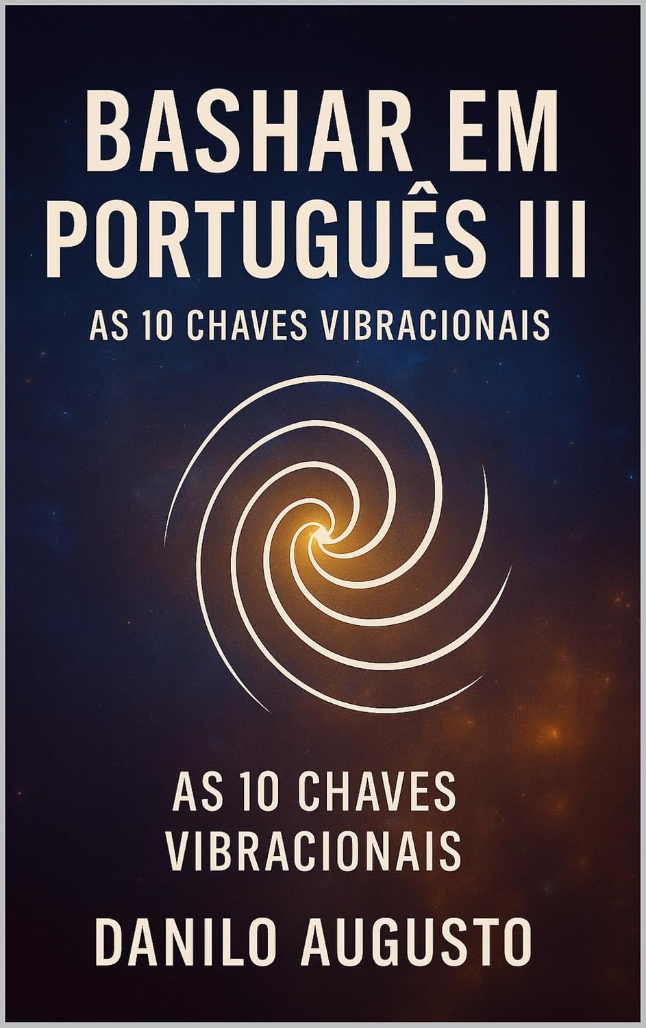 Bashar em Português: As 10 Chaves Vibracionais baixar o livro de graça