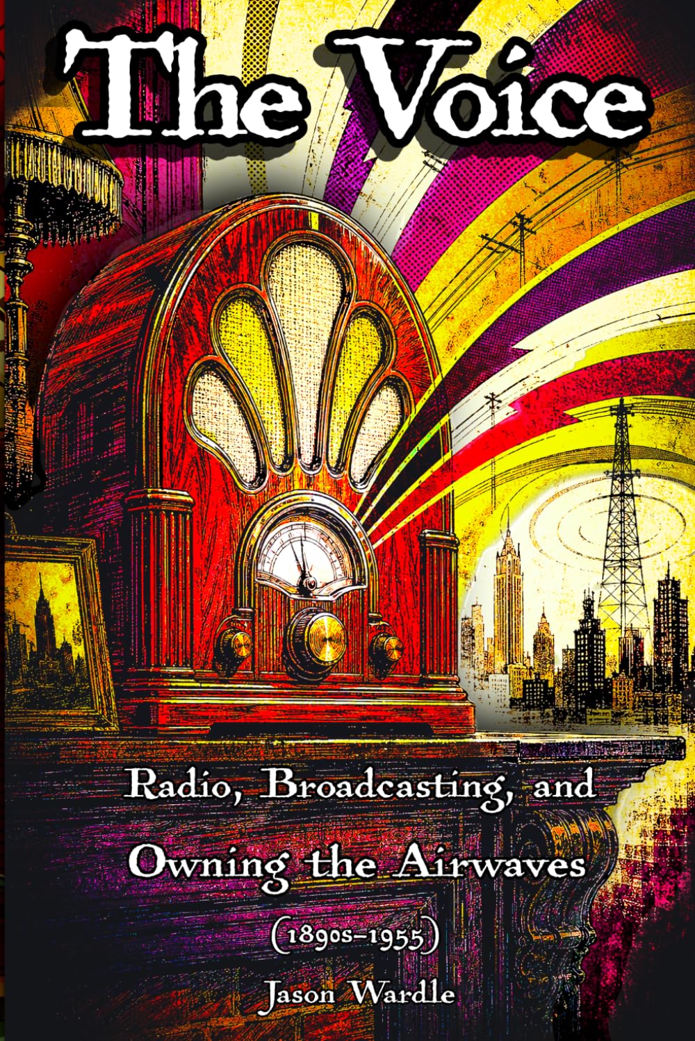 The Voice: Radio, Broadcasting, and Owning the Airwaves (1890s–1955) (The Myths and the Machine) baixar o livro de graça