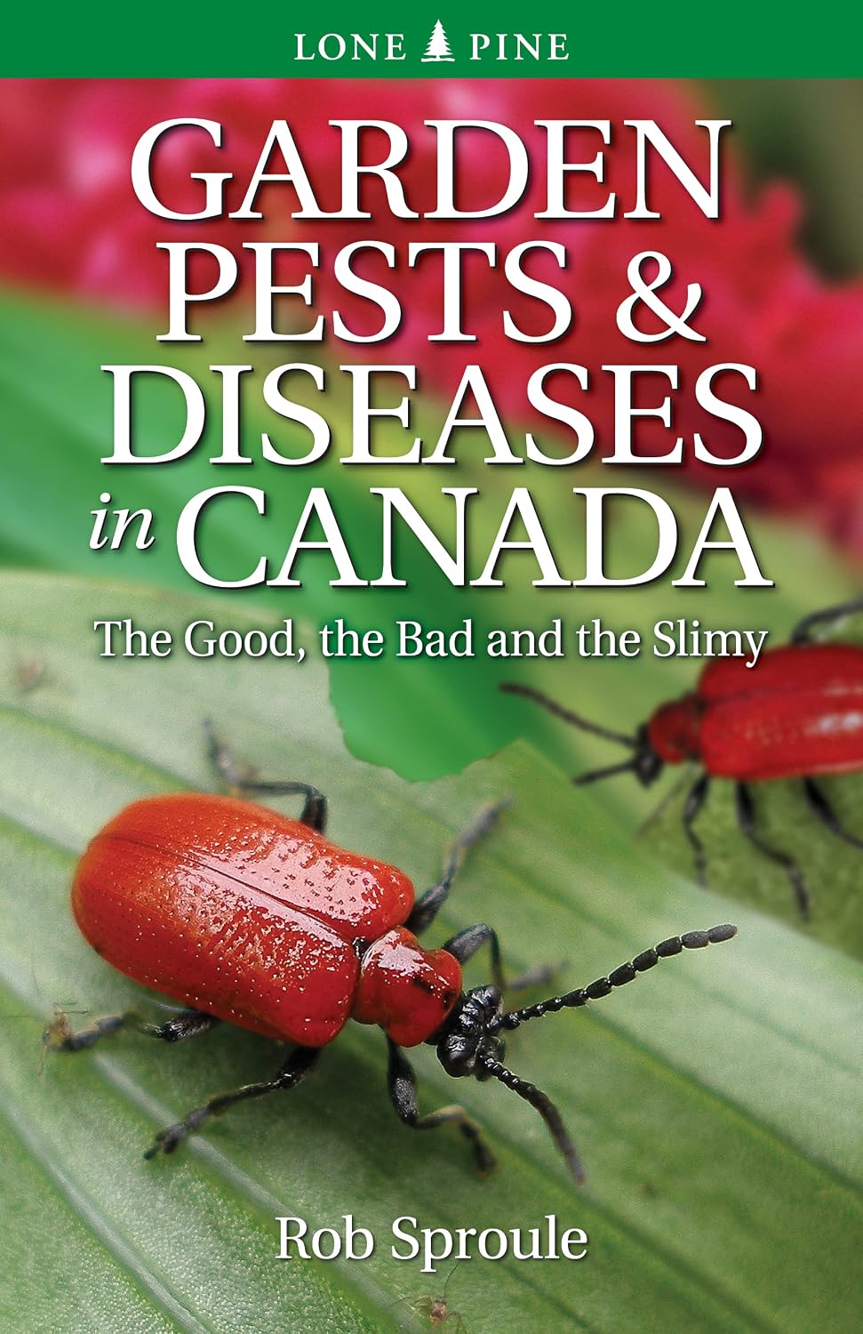 Garden Pests & Diseases in Canada: The Good, the Bad and the Slimy baixar o livro de graça