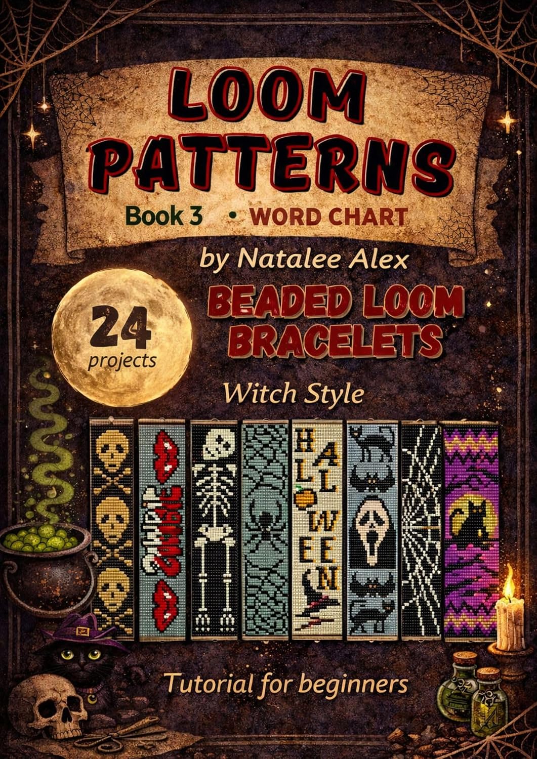 Beaded Loom Bracelet Patterns: 24 Witch-Style Designs with Step-by-Step Instructions: Beading Patterns Easy Bead Loom Projects with Witchy, Gothic & Halloween-Inspired Motifs (English Edition) baixar livro de graça