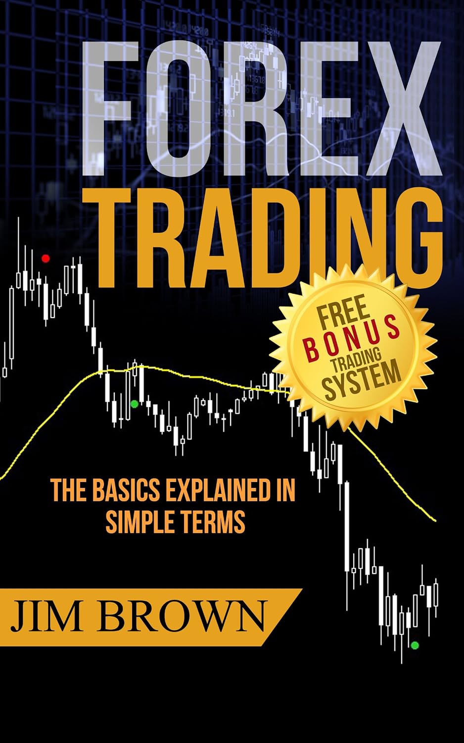 Forex Trading: The Basics Explained in Simple Terms (Bonus System incl. videos): The Bonus System includes his personal indicators in MT4/MT5 and TradingView... Trading, Bitcoin Book 1) (English Edition) baixar livro de graça