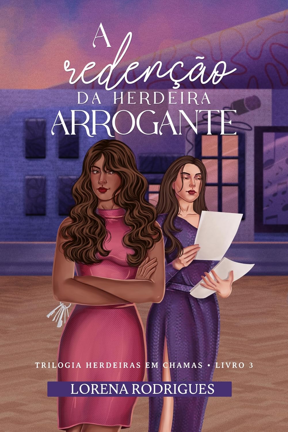 A Redenção da Herdeira Arrogante (Herdeiras em Chamas) baixar o livro de graça
