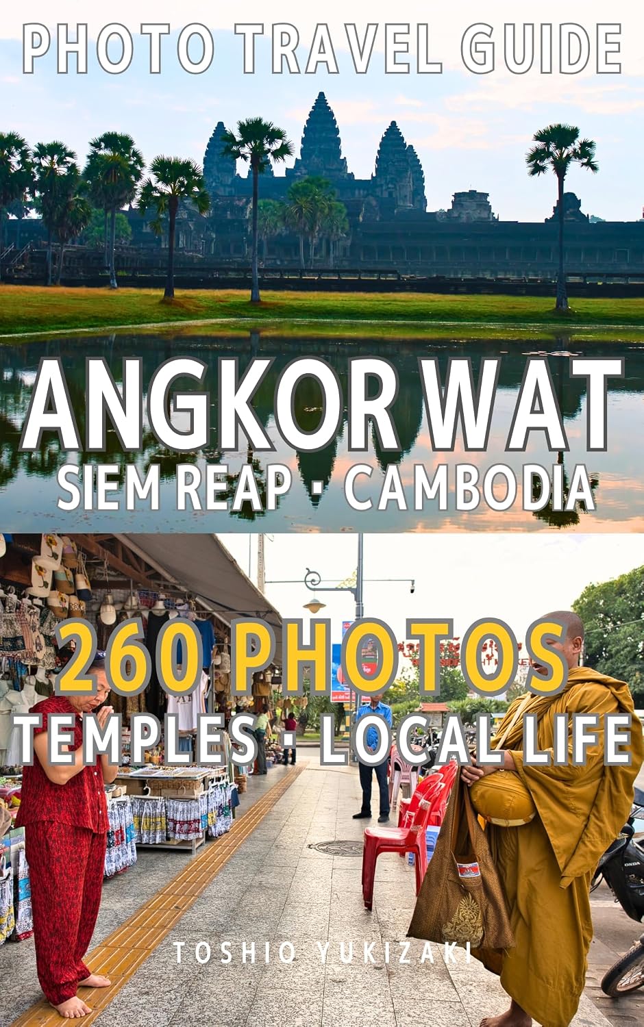 Angkor Wat Travel Guide: Top Temples, Itinerary and Tips (with 260 Photos): Siem Reap, Cambodia: Local Life, Travel Tips and Real Travel Experiences (Photo Travel Guide Book 4) (English Edition) baixar o livro de graça