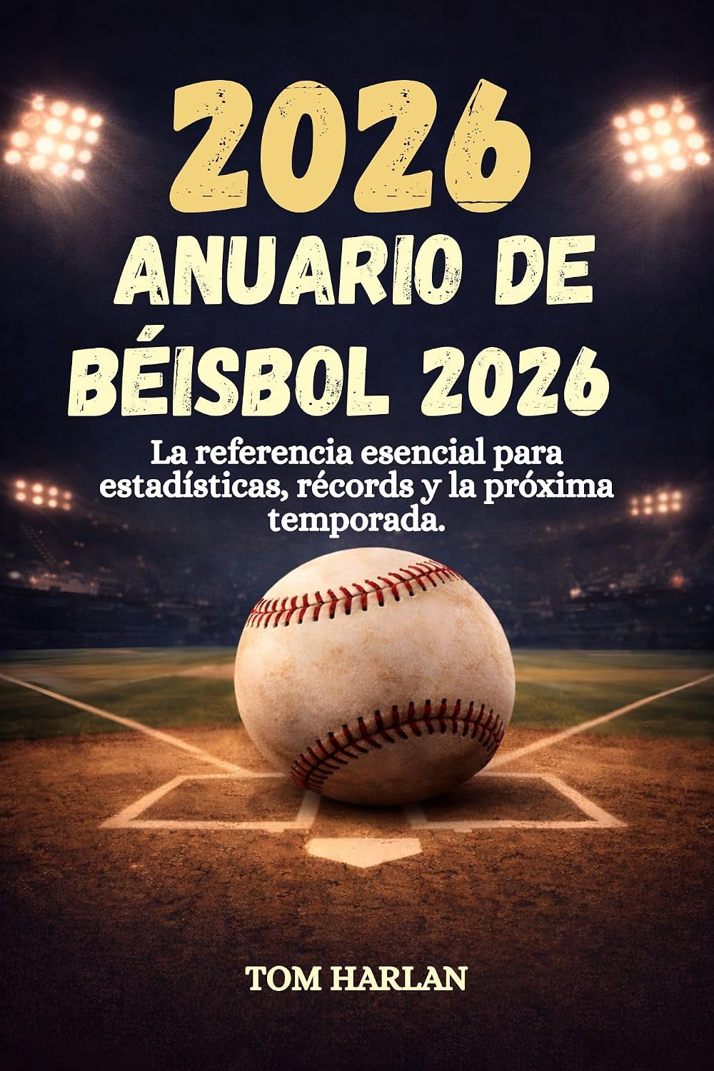 Anuario de Béisbol 2026: La referencia esencial para estadísticas, récords y la próxima temporada.: Resúmenes para 2025, líderes históricos, perfiles de... global con avances (English Edition) baixar o livro de graça