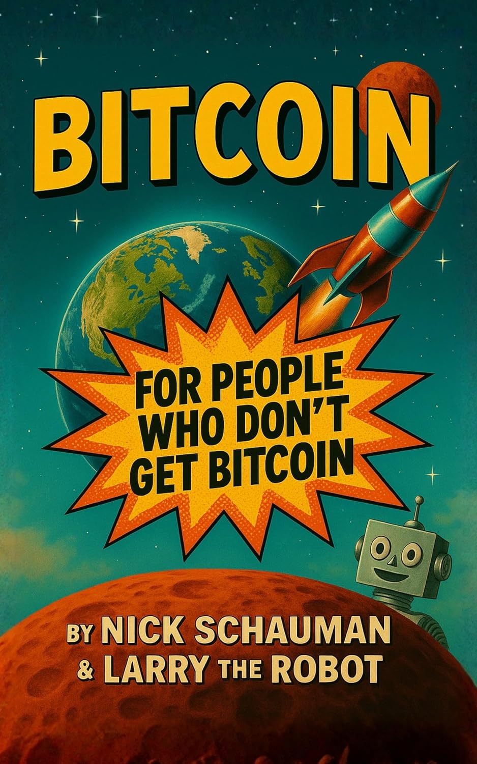 BITCOIN for people who don't get Bitcoin: A Beginner’s Guide in Plain English. What Bitcoin Is, How it Works and Why it Matters (English Edition) baixar livro de graça