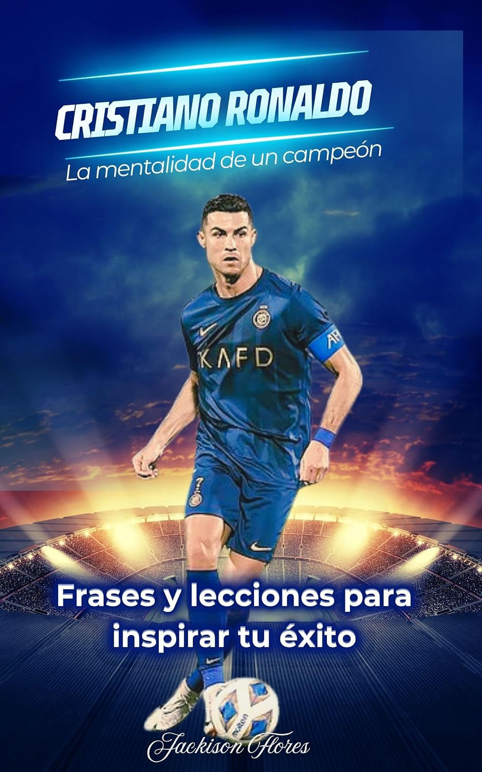 Cristiano Ronaldo: La mentalidad de un campeón: Citas y lecciones para inspirar tu éxito. (Spanish Edition) baixar livro de graça