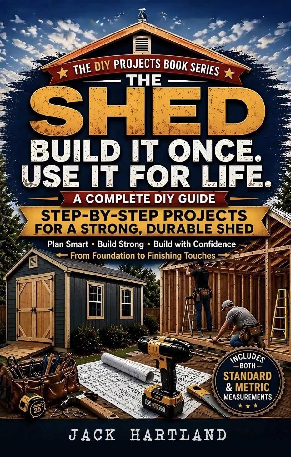 ler totalmente How to Build a Shed: A Practical Step-by-Step Guide for Homeowners (DIY Projects Book Series) (English Edition)