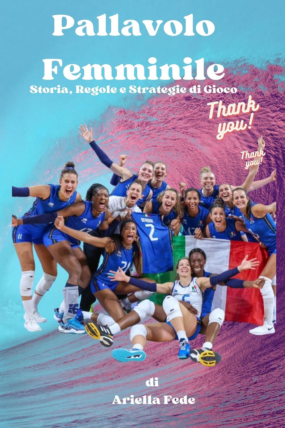 ler totalmente Pallavolo Femminile: Storia, Regole e Strategie di Gioco (Italian Edition)