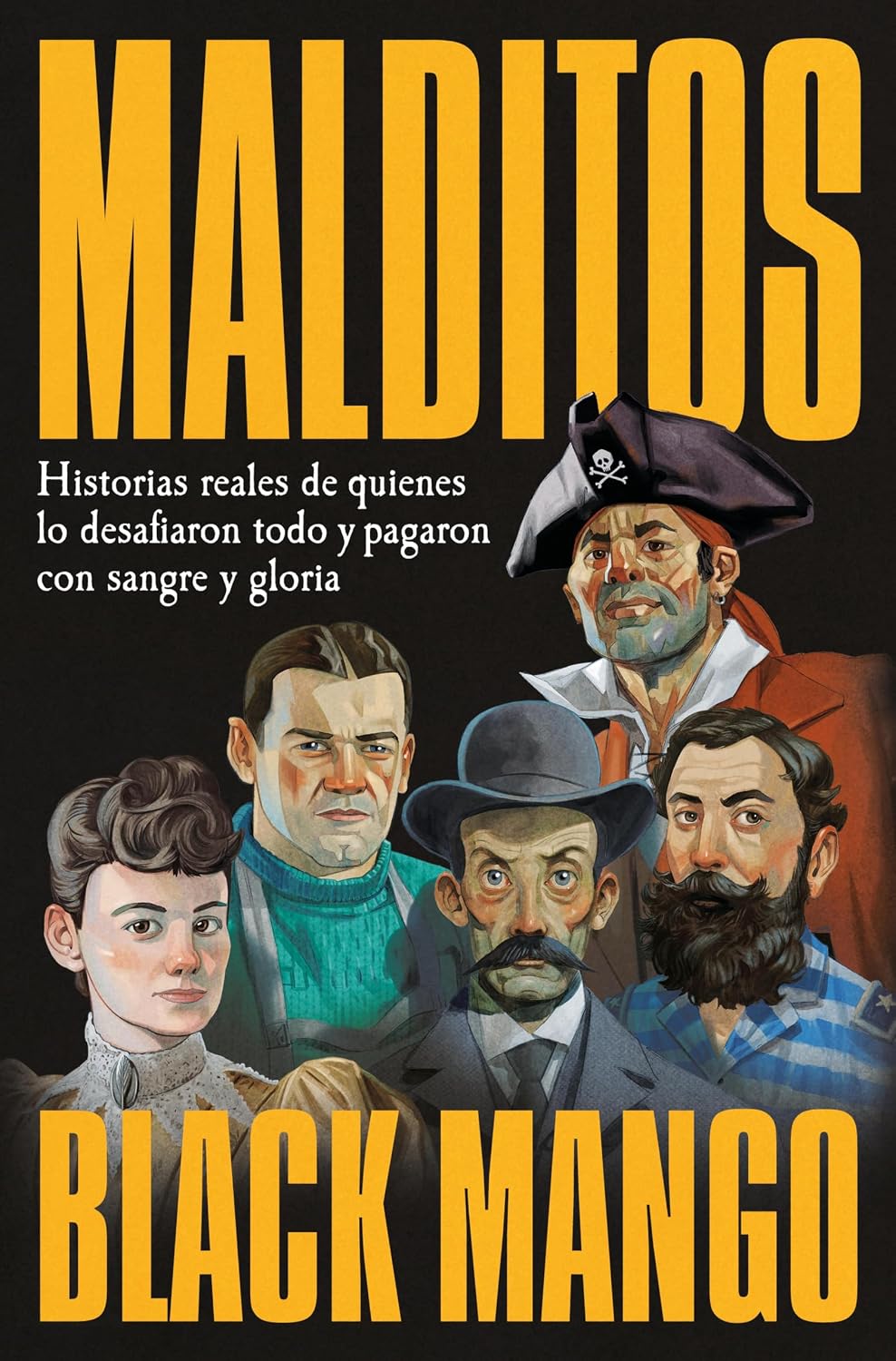 ler totalmente Malditos: Historias reales de quienes lo desafiaron todo y pagaron con sangre y gloria (Spanish Edition)
