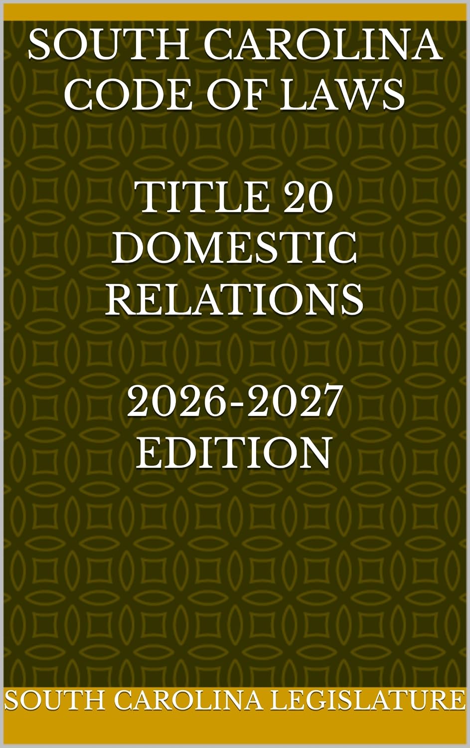 capítulo por capítulo baixar SOUTH CAROLINA CODE OF LAWS TITLE 20 DOMESTIC RELATIONS 2026-2027 EDITION (English Edition)