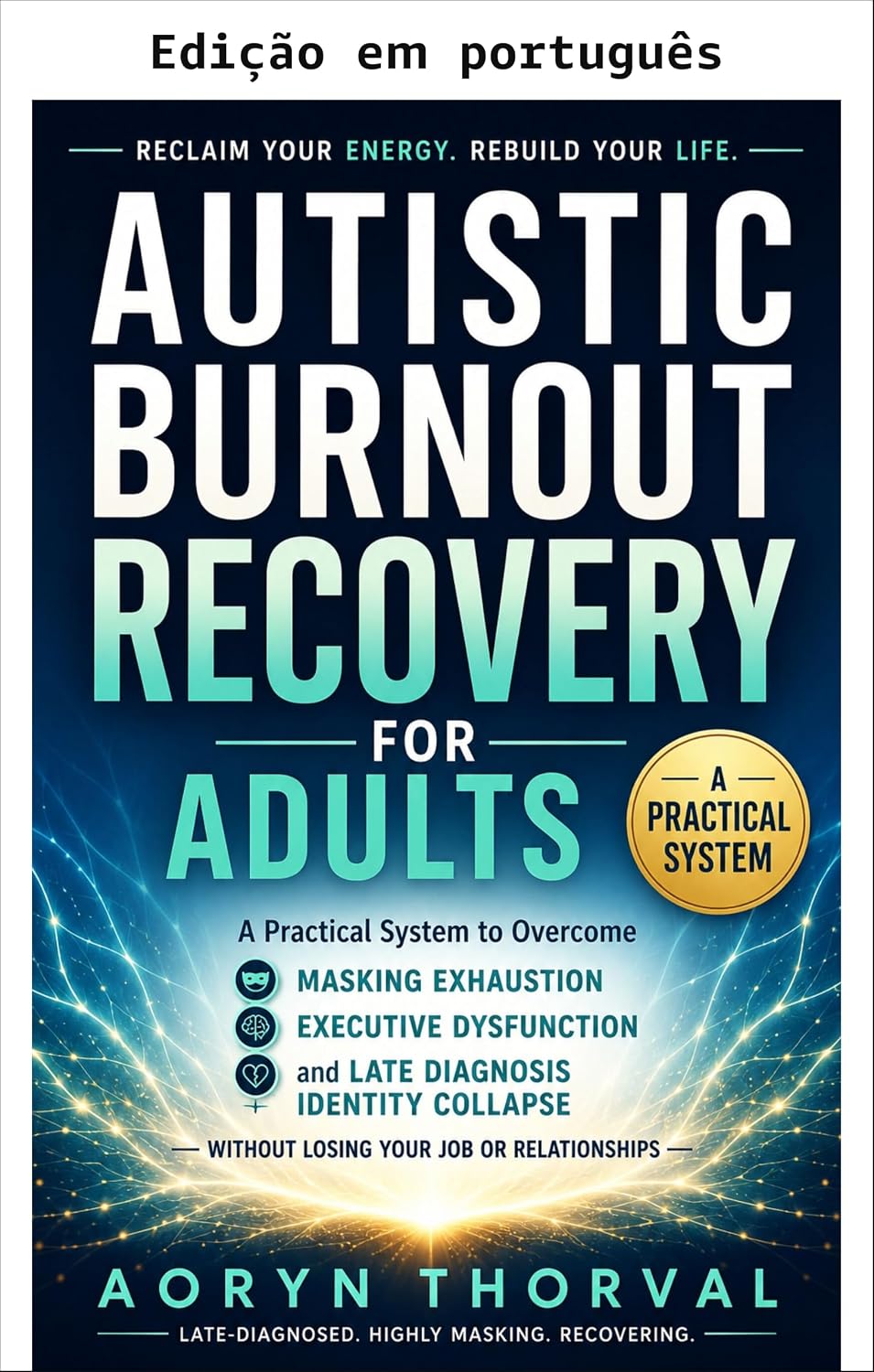 Recuperação do burnout autista para adultos (Lições de vida com Aoryn Thorval) baixar o livro de graça