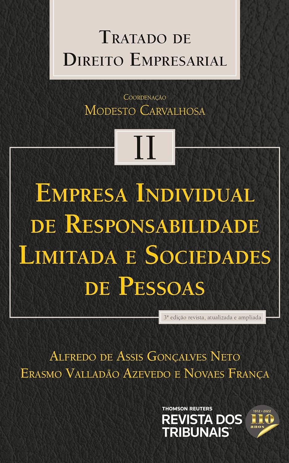 Tratado de Direito Empresarial -Empresa Individual de Responsabilidade Limitada e Sociedades de Pessoas Volume 2 3ºedição Volume II 3ºedição baixar o livro de graça
