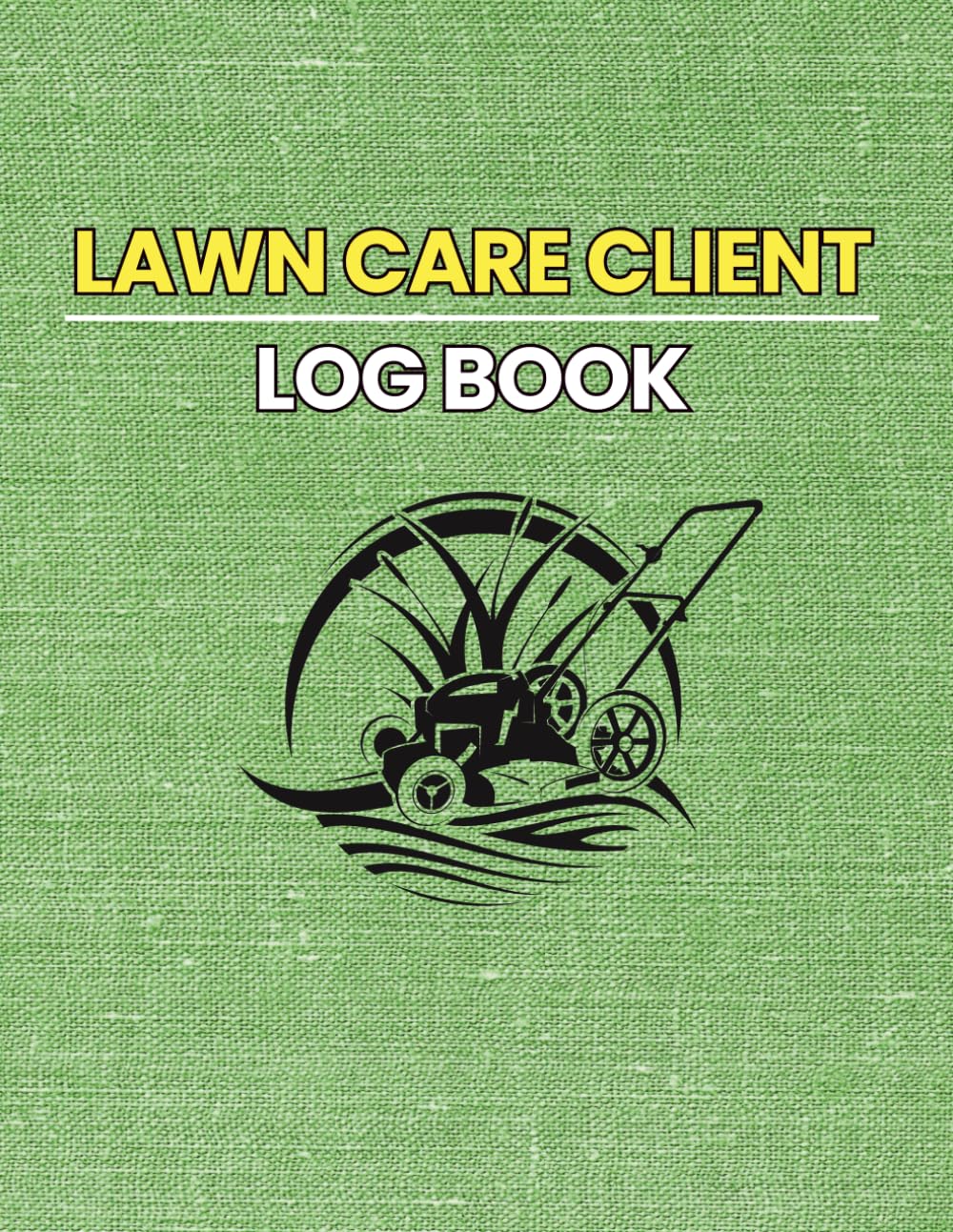 ler totalmente Lawn Care Client Log Book: Landscaping Service Record Book for Scheduling, Payments, and Client Notes | Lawn Business Organizer for Professionals