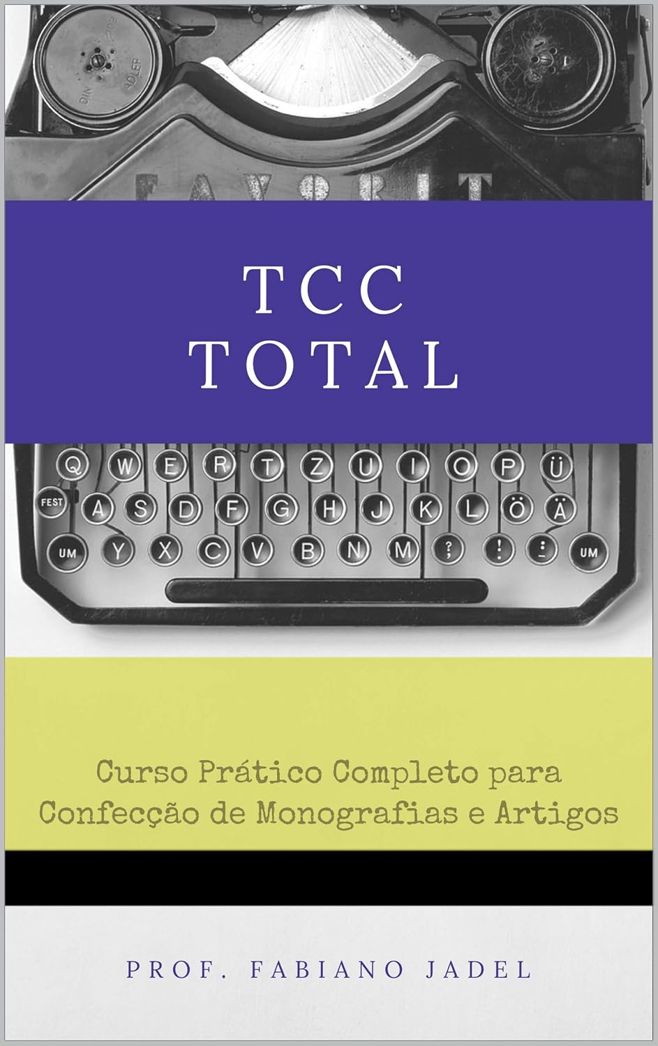 TCC Total: Curso prático completo para confecção de monografias e artigos baixar livro de graça