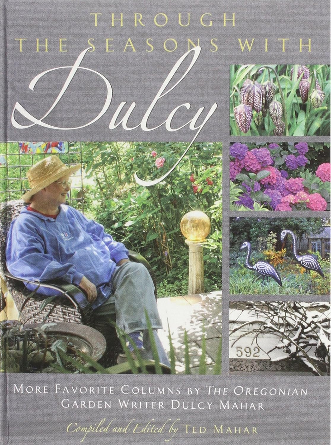 ler totalmente Through the Seasons with Dulcy: More Favorite Columns by the Oregonian Garden Writer Dulcy Mahar