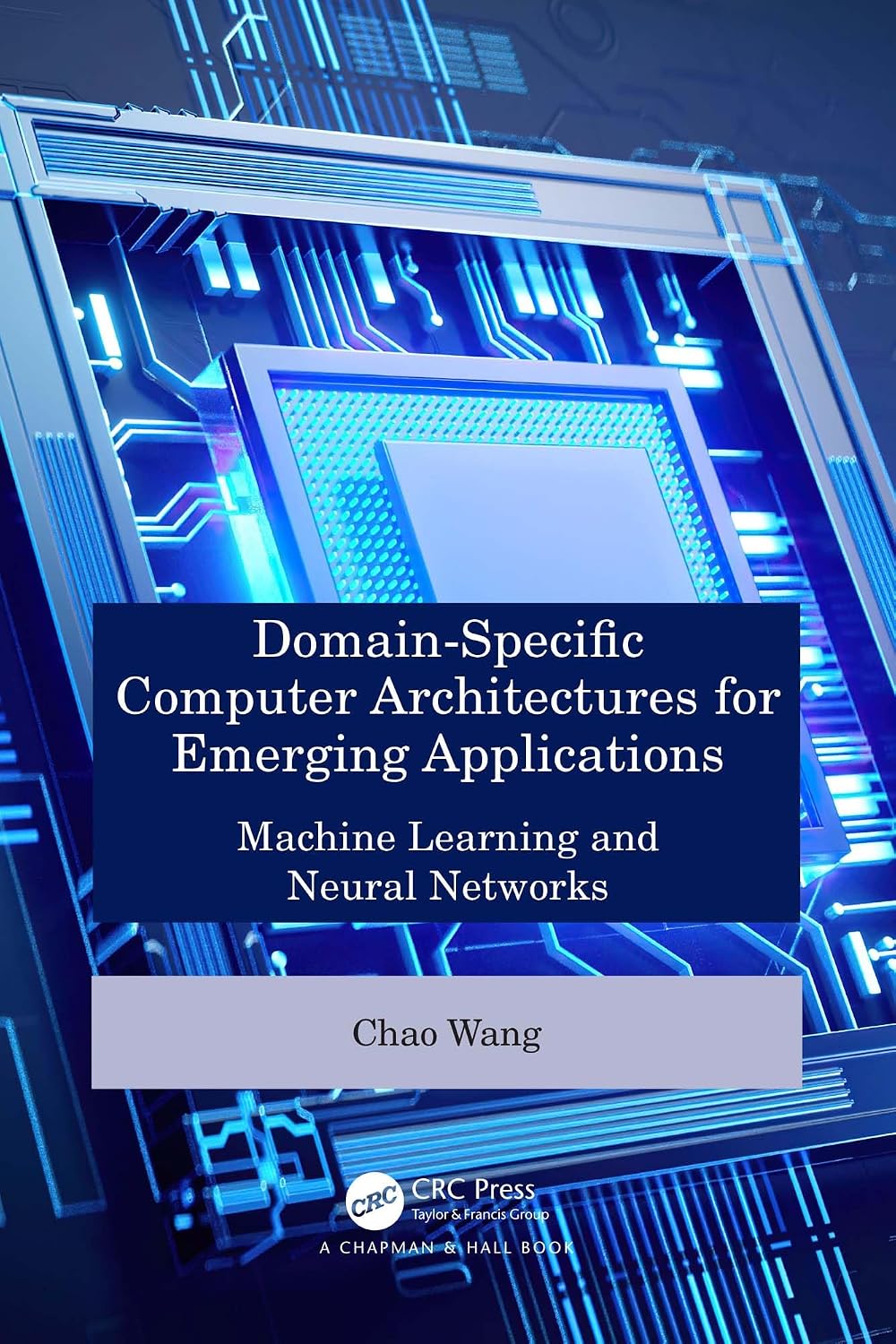 Domain-Specific Computer Architectures for Emerging Applications: Machine Learning and Neural Networks (English Edition) baixar livro de graça