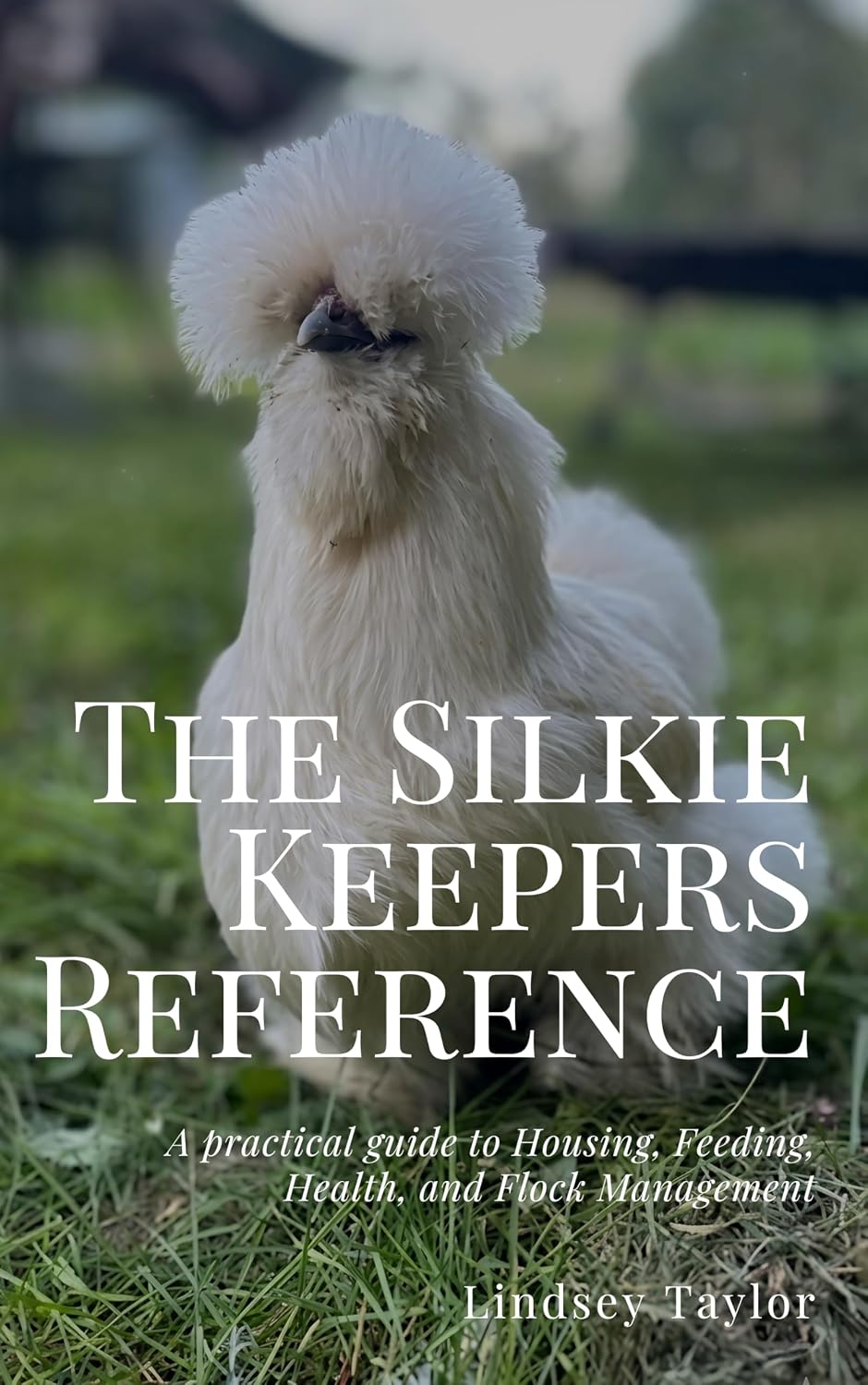 The Silkie Keeper's Reference: A Practical Guide to Housing, Feeding, Health, and Flock Management (English Edition) baixar livro de graça