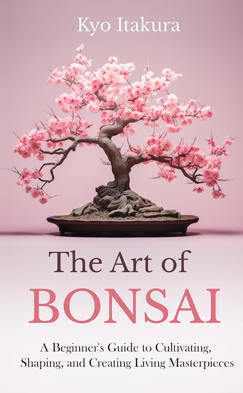 The Art of Bonsai: A Beginner’s Guide to Cultivating, Shaping, and Creating Living Masterpieces (English Edition) baixar livro de graça