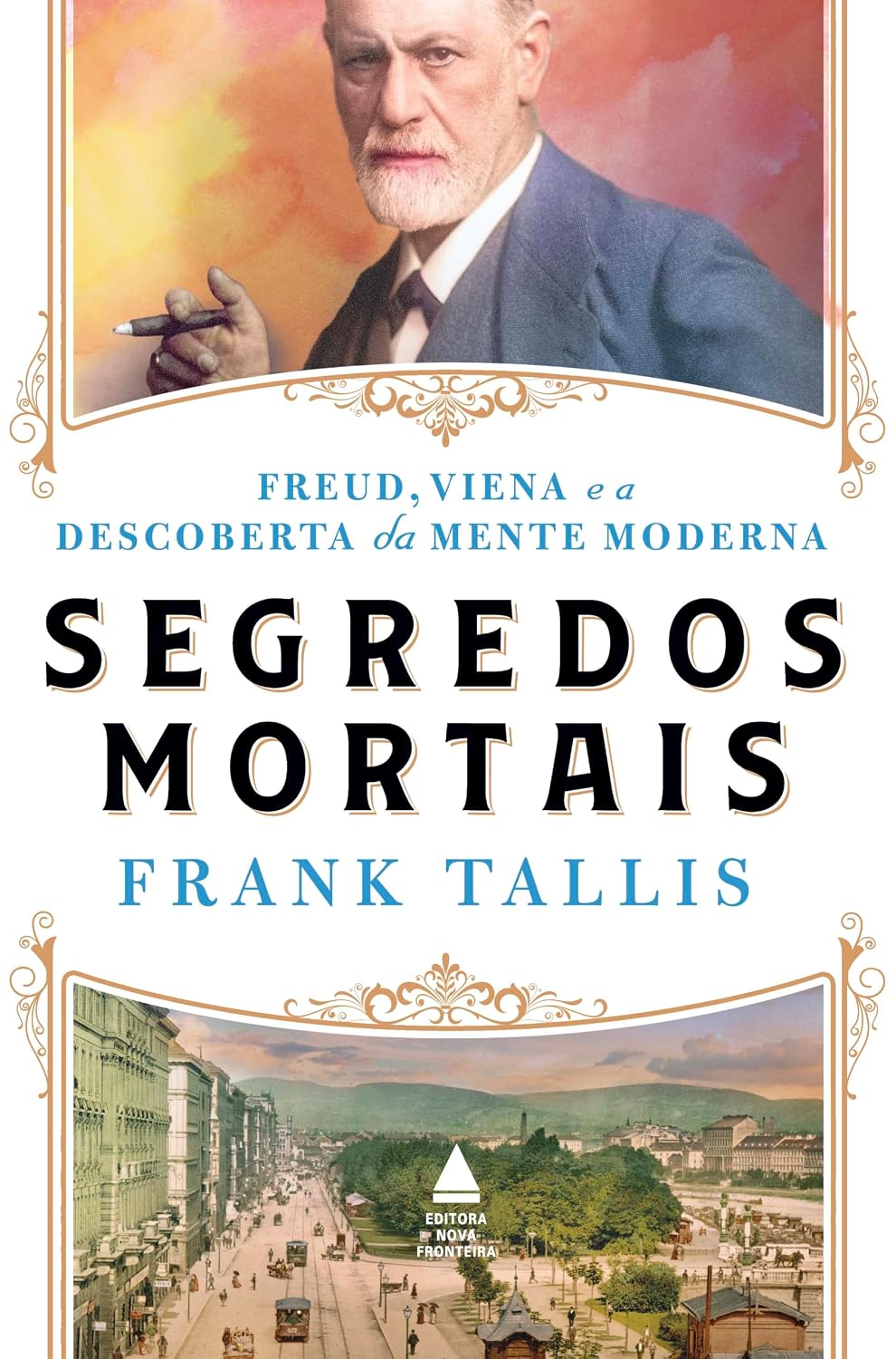 Segredos mortais: Freud, Viena e a descoberta da mente moderna