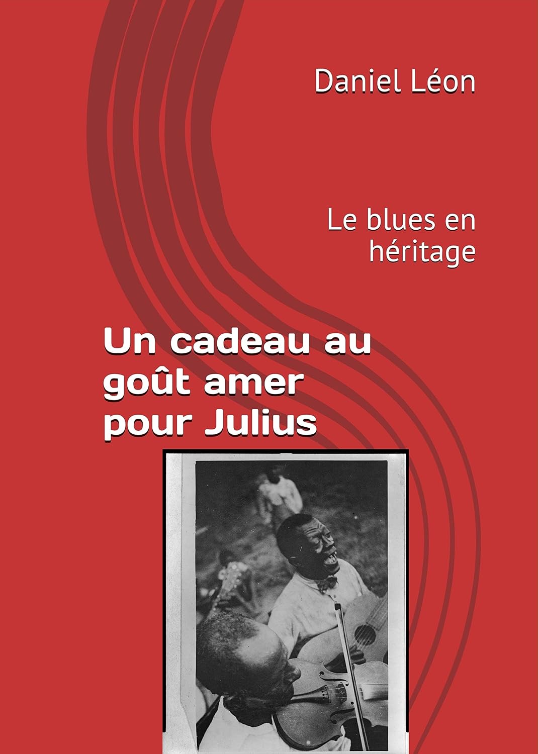 ler totalmente Un cadeau au goût amer pour Julius: Le blues en héritage (French Edition)