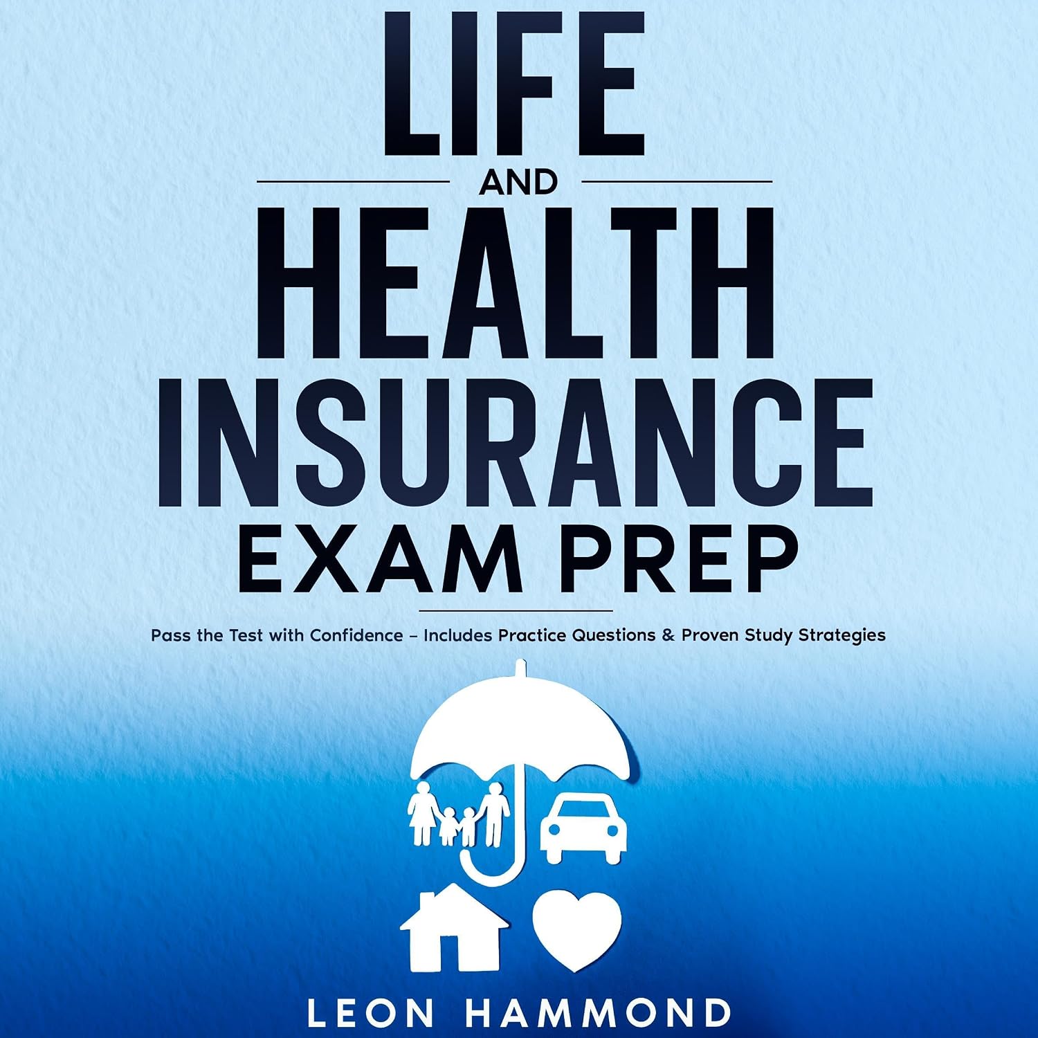 Life and Health Insurance Exam Prep: Pass the Test with Confidence: Includes Practice Questions & Proven Study Strategies baixar livro de graça
