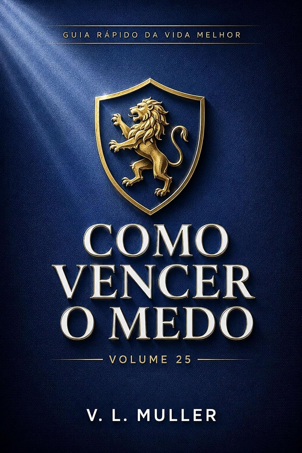 capítulo por capítulo baixar Como Vencer o Medo: Enfrente o que te paralisa. Aja apesar do desconforto. Transforme o medo em movimento, coragem e direção. (Guia Rápido da Vida Melhor Livro 25)