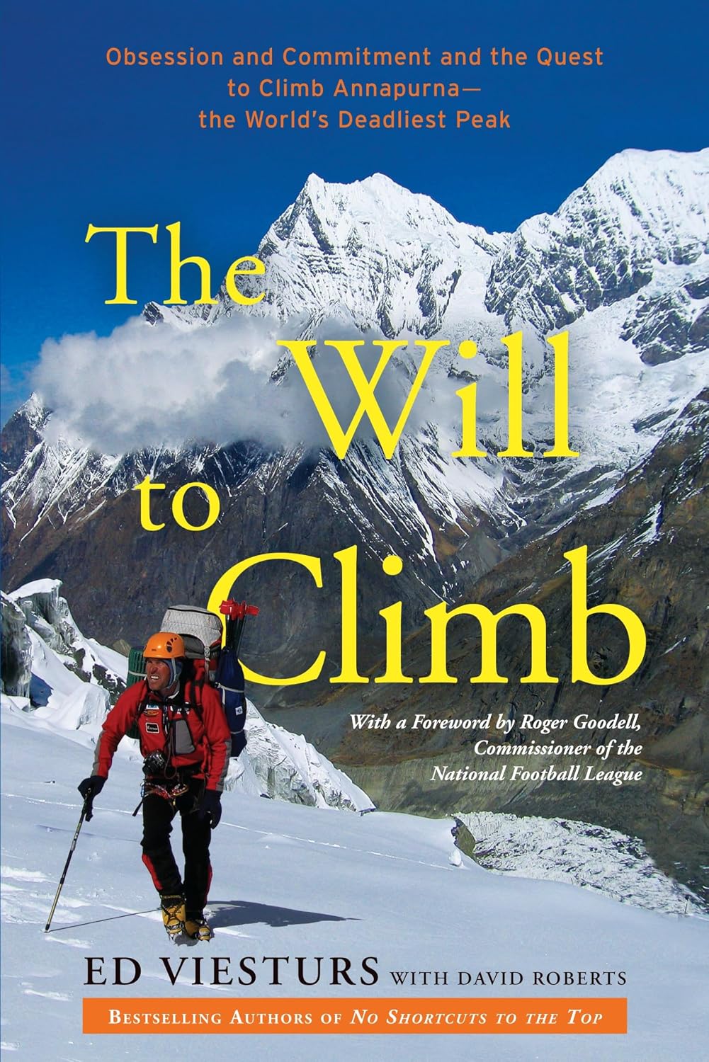 The Will to Climb: Obsession and Commitment and the Quest to Climb Annapurna--the World's Deadliest Peak baixar livro de graça