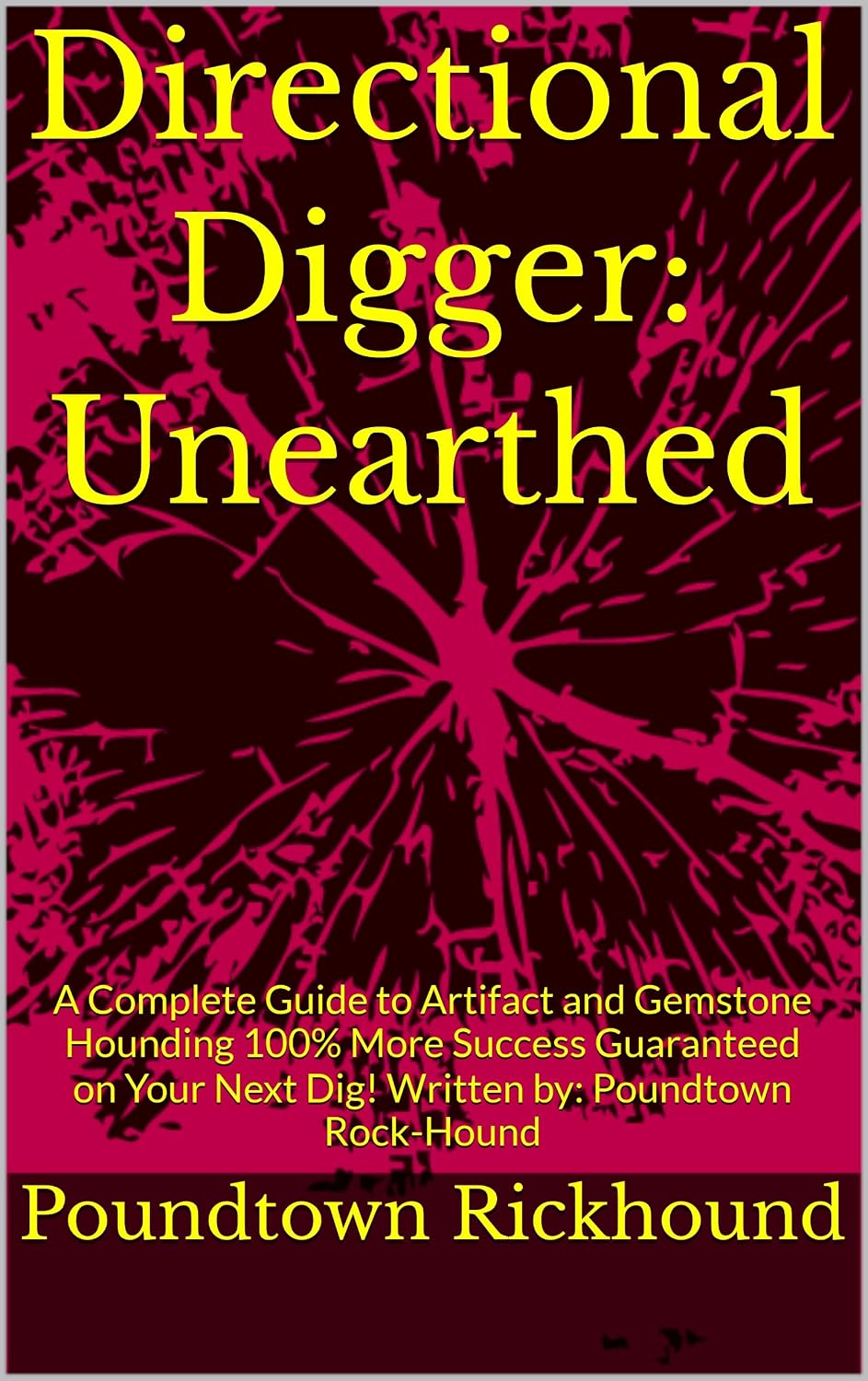 capítulo por capítulo baixar Directional Digger: Unearthed: A Complete Guide to Artifact and Gemstone Hounding 100% More Success Guaranteed on Your Next Dig! Written by: Poundtown Rock-Hound (English Edition)