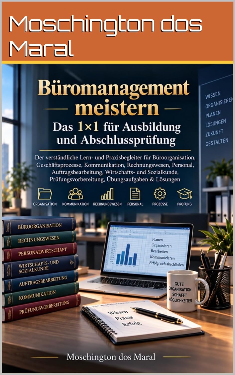 Büromanagement meistern – Das 1×1 für Ausbildung und Abschlussprüfung (German Edition) baixar o livro de graça