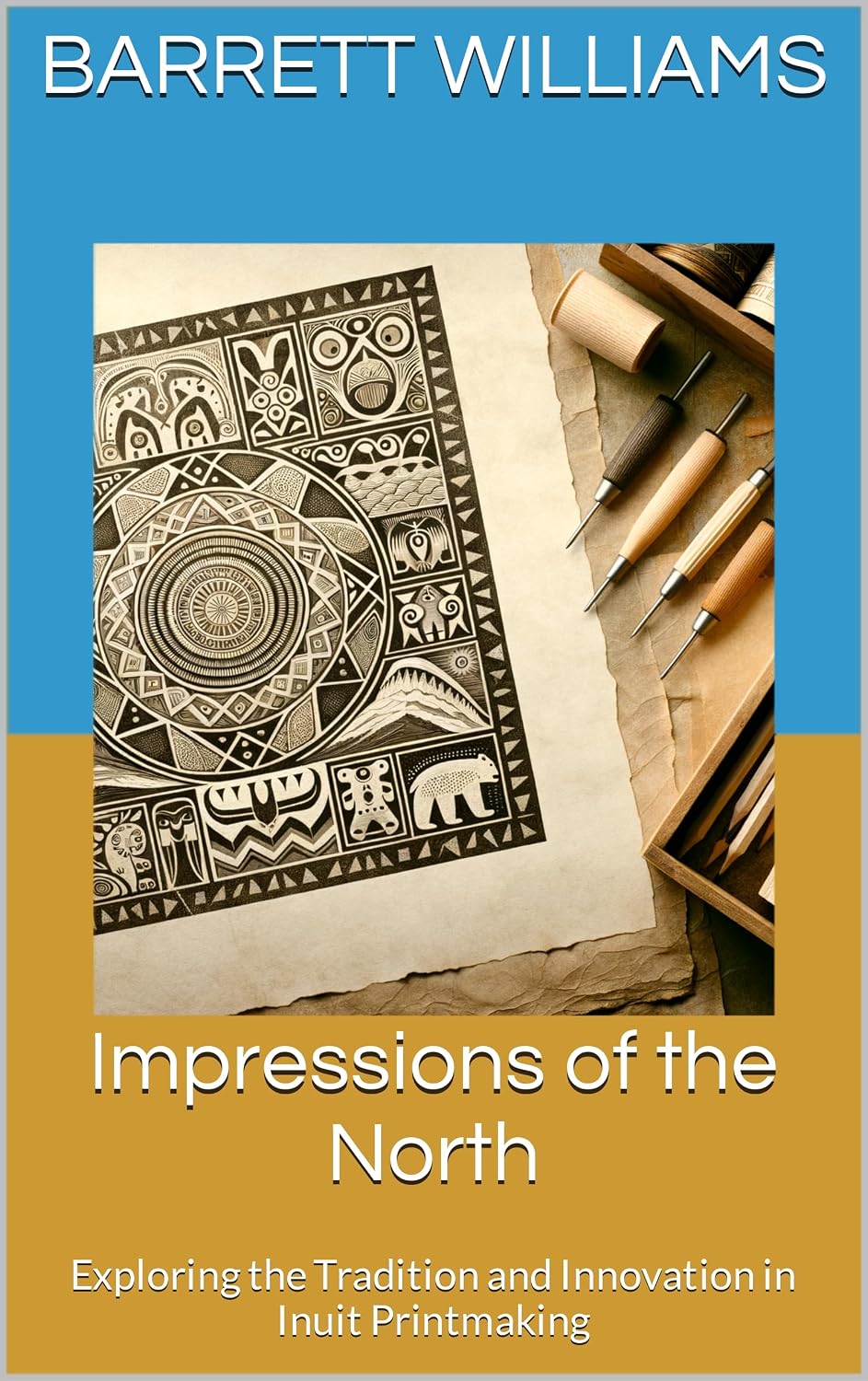 ler totalmente Impressions of the North: Exploring the Tradition and Innovation in Inuit Printmaking (Arctic Artistry: Crafting and Selling Inuit Treasures Book 5) (English Edition)