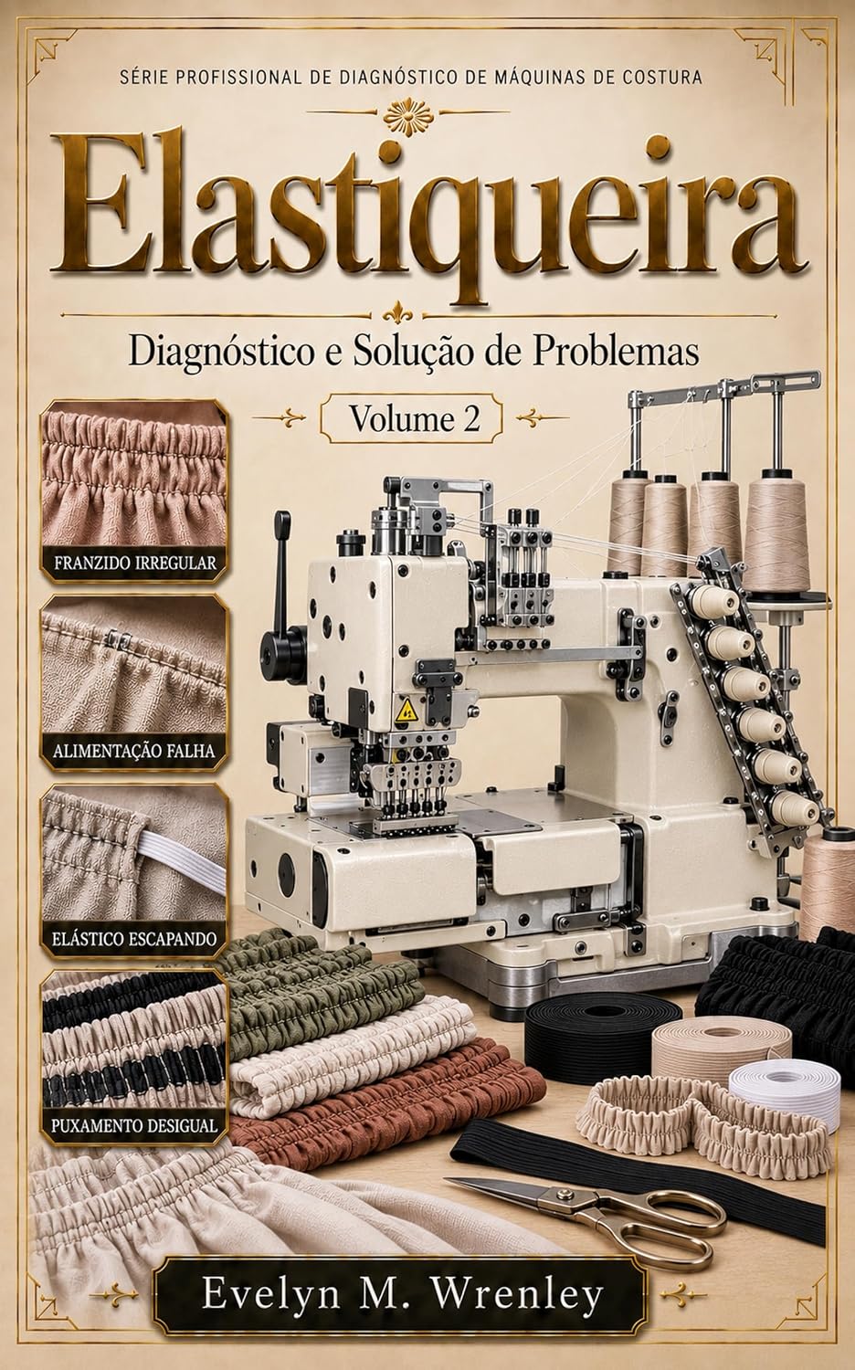 capítulo por capítulo baixar Elastiqueira: Diagnóstico e Solução de Problemas — Volume 2 (Diagnóstico de Máquinas de Costura)