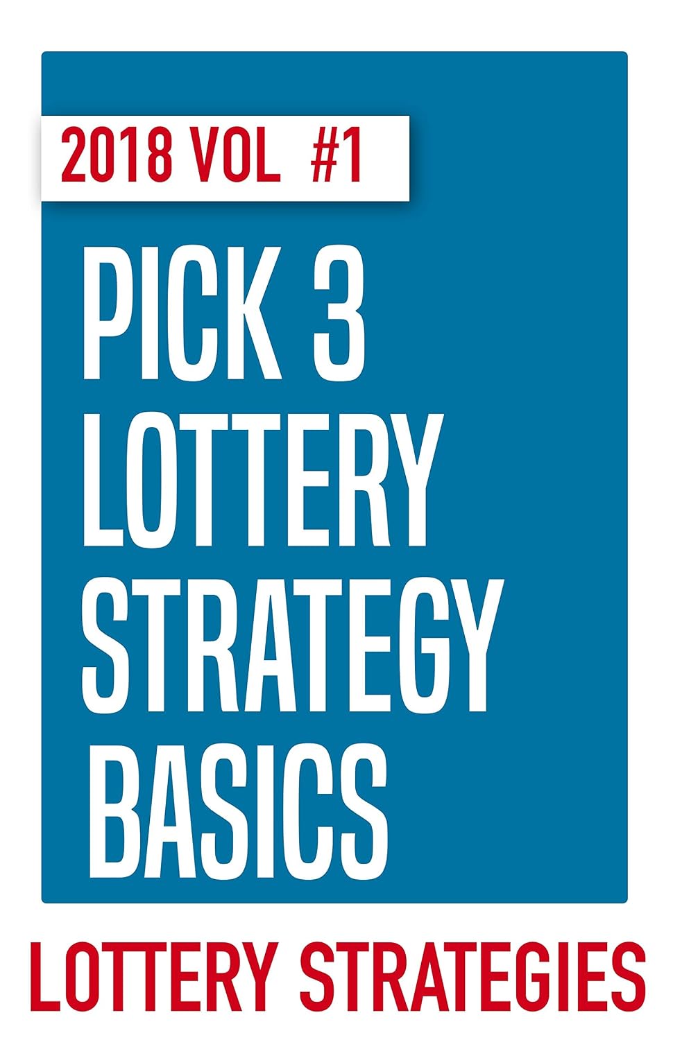 Pick 3 Lottery Systems, Methods, & Workouts for 2018: Learn the basics, learn the strategies, win more money! (English Edition) baixar livro de graça