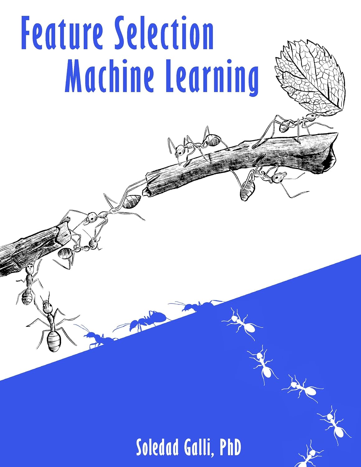 Feature Selection in Machine Learning: Over 20 methods to select the most predictive features and build simpler, faster, and more reliable machine learning models. (English Edition) baixar o livro de graça