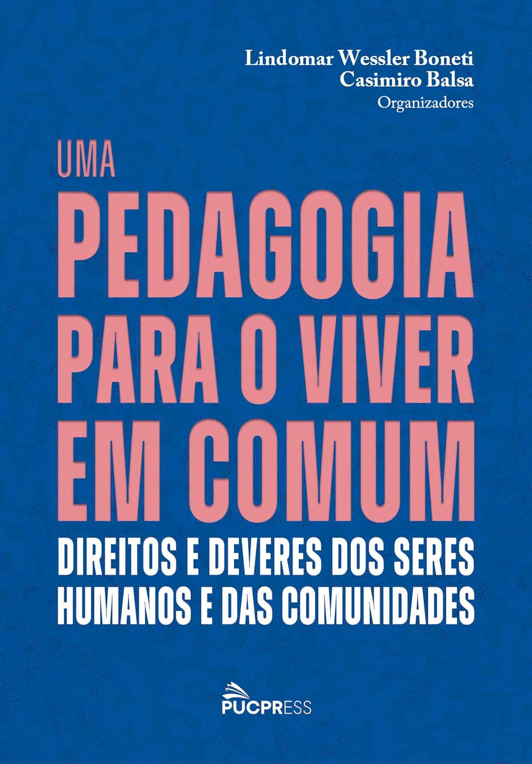 Uma pedagogia para o viver em comum: Direitos e deveres dos seres humanos e das comunidades baixar livro de graça
