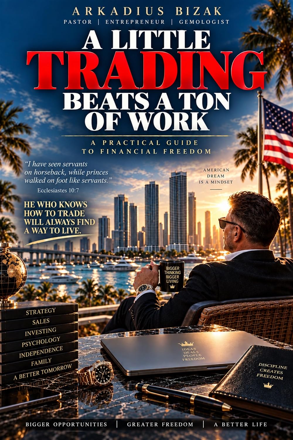 A Little Trading Beats a Ton of Work: A Practical Guide to Financial Freedom (English Edition) baixar livro de graça