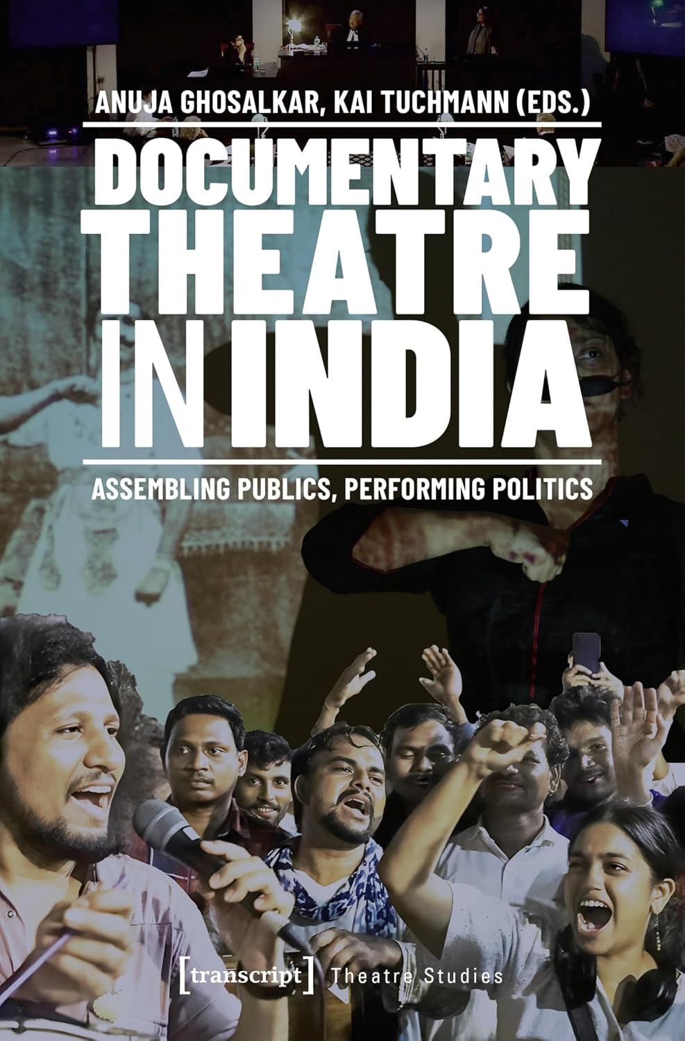 Documentary Theatre in India: Assembling Publics, Performing Politics (Theater Book 172) (English Edition) baixar o livro de graça