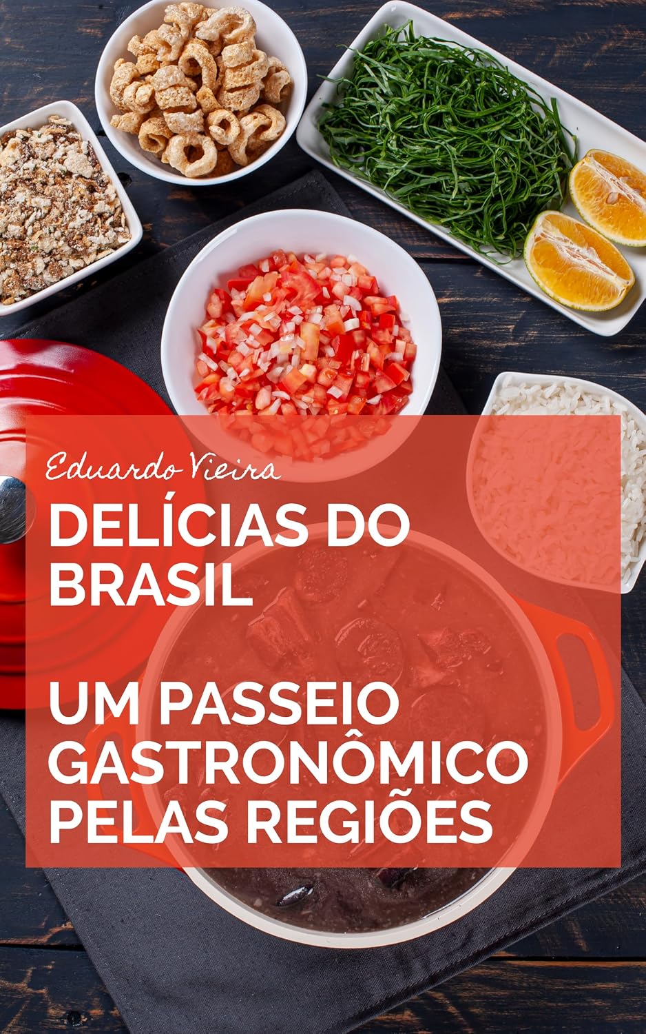 Delícias do Brasil: Um Passeio Gastronômico Pelas Regiões baixar o livro de graça