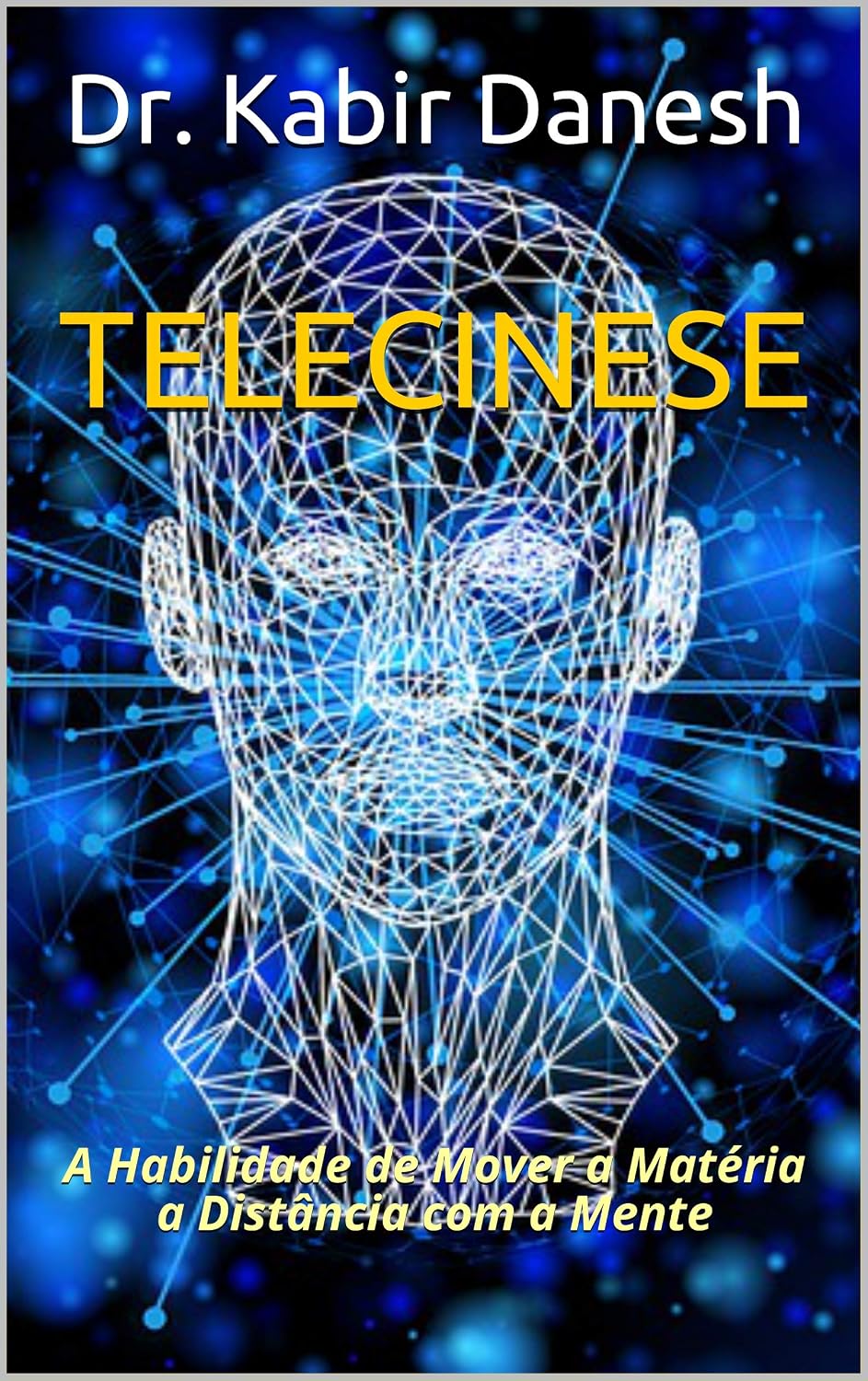 TELECINESE: A Habilidade de Mover a Matéria a Distância com a Mente baixar livro de graça