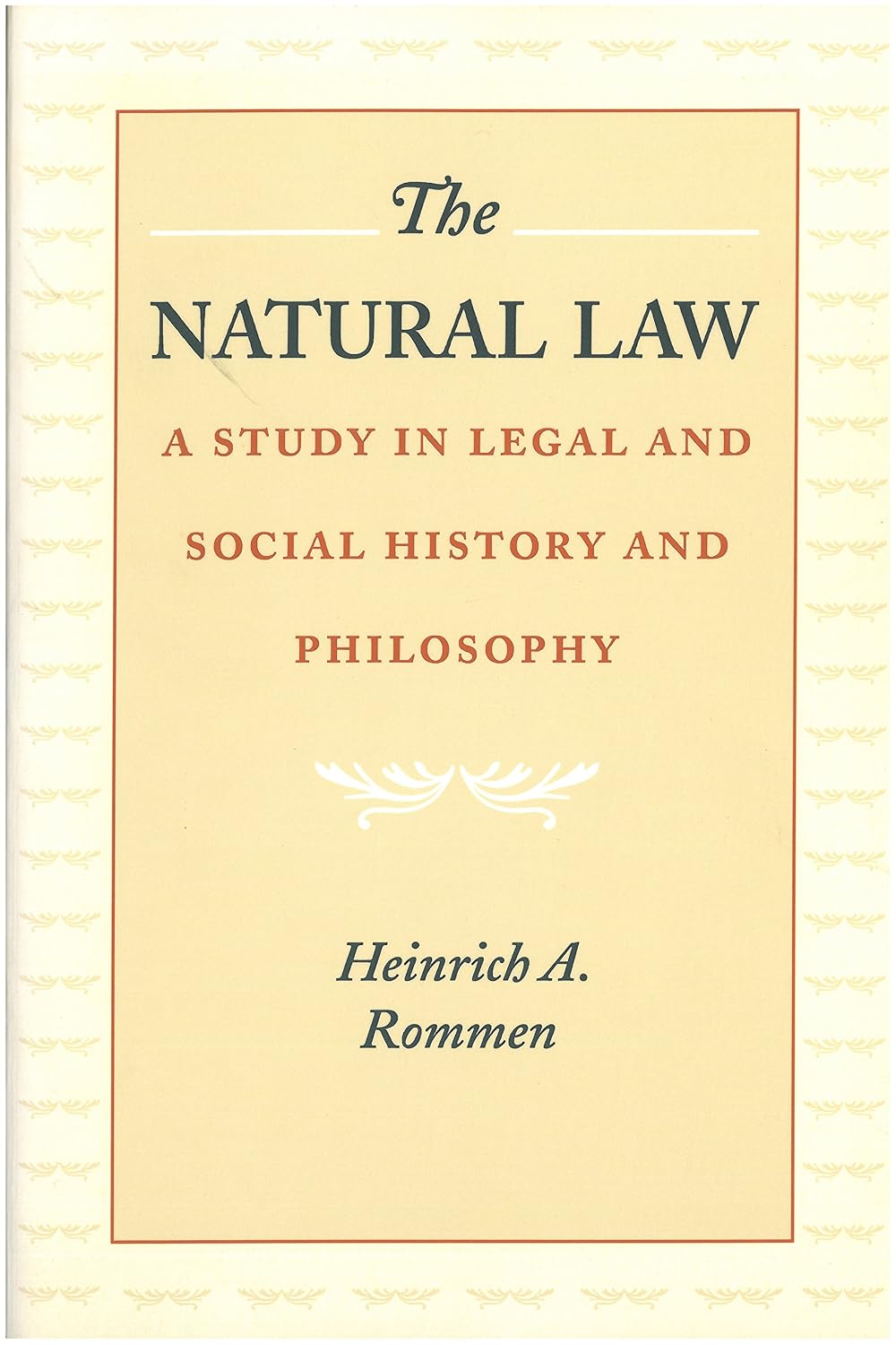 The Natural Law: A Study in Legal and Social History and Philosophy