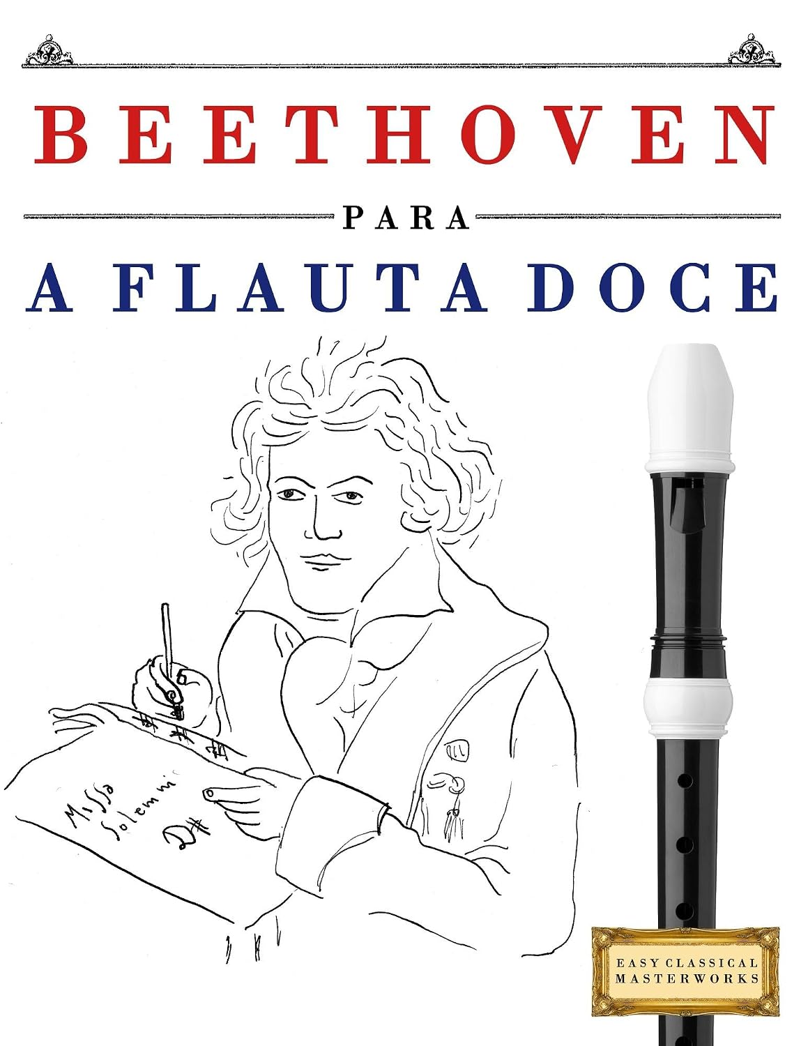 ler totalmente Beethoven para a Flauta Doce: 10 peças fáciles para a Flauta Doce livro para principiantes