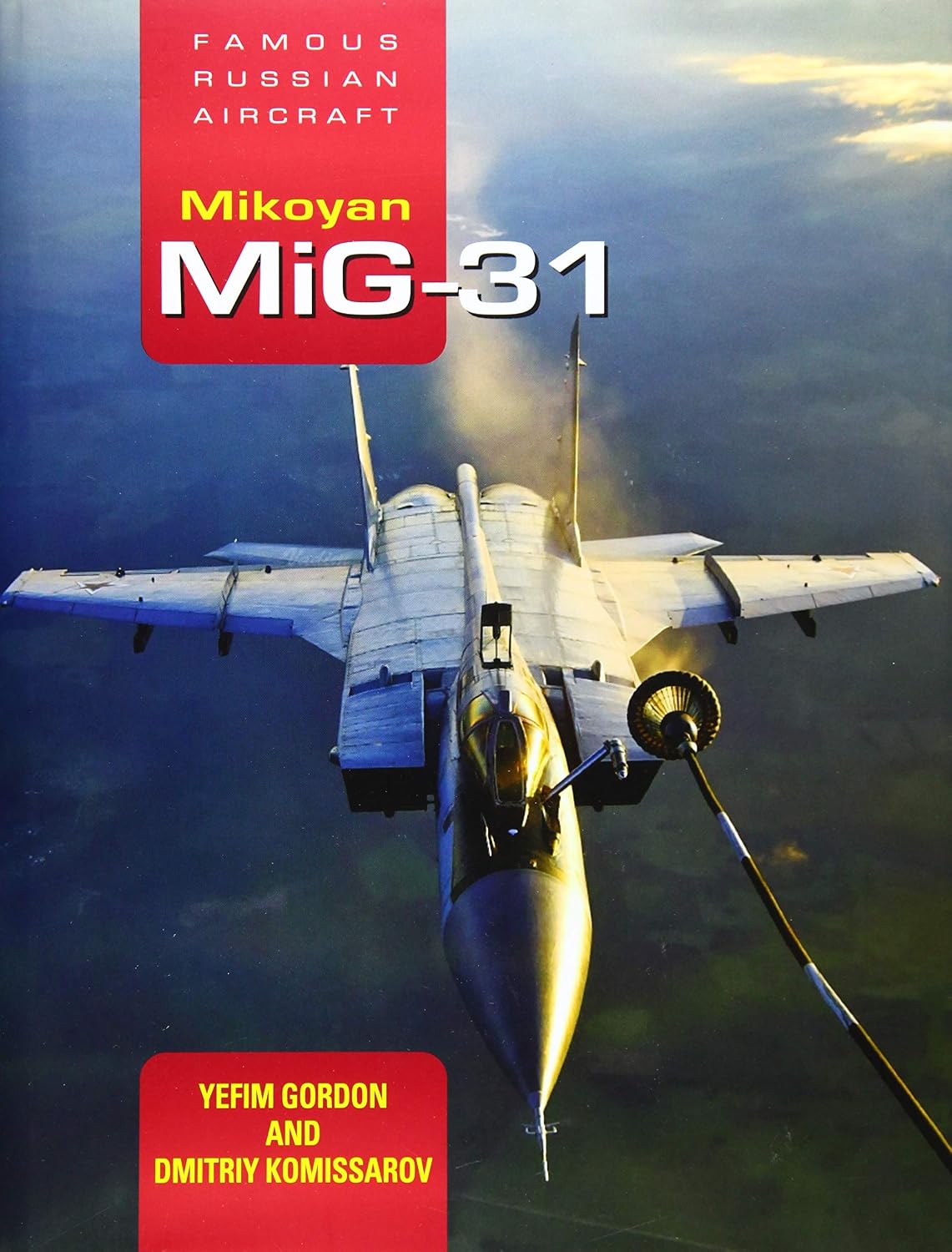 ler totalmente Famous Russian Aircraft: Mikoyan MiG-31