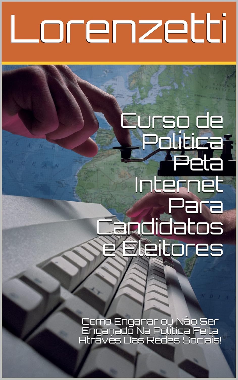 capítulo por capítulo baixar Curso de Política Pela Internet Para Candidatos e Eleitores: Como Enganar ou Não Ser Enganado Na Política Feita Através Das Redes Sociais!